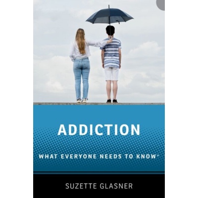 Addiction - Glasner, Suzette (Associate Professor of Psychiatry, Associate Professor of Psychiatry, University of California, Los Angeles)