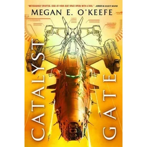 Catalyst Gate | Megan E. O'Keefe (ISBN: 9780356512259)
