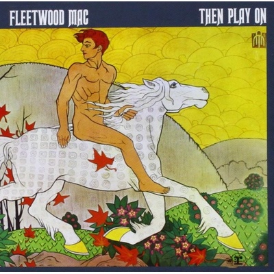 Fleetwood Mac - Then Play On - Remastered CD
