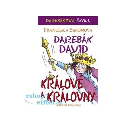 Darebák David a králové - Francesca Simon