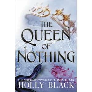 The Queen of Nothing (ISBN: 9780316310376)