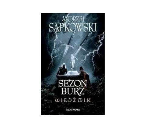 Sezon Burz - Andrzej Sapkowski