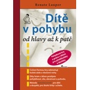 Dítě v pohybu od hlavy až k patě