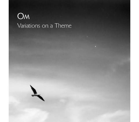 Om - Variations On A Theme CD
