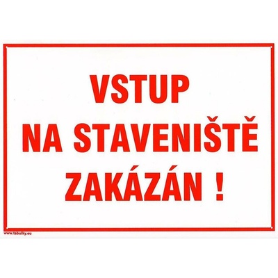 tabulka - VSTUP NA STAVENIŠTĚ ZAKÁZÁN ! 210x297mm (A4) PH