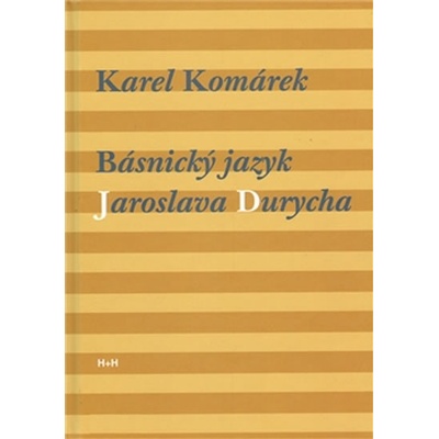 Básnický jazyk Jaroslava Durycha - Karel Komárek
