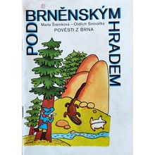Pod brněnským hradem - Marta Šrámková, Oldřich Sirovátka