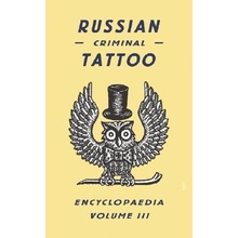 Russian Criminal Tattoo Encyclopaedia, Volume III Baldaev DanzigPevná vazba
