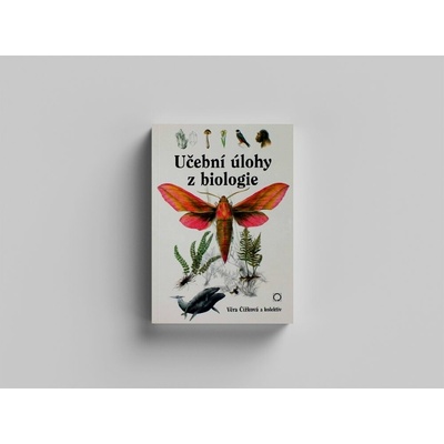 Učební úlohy z biologie - Věra Čížková a kolektiv