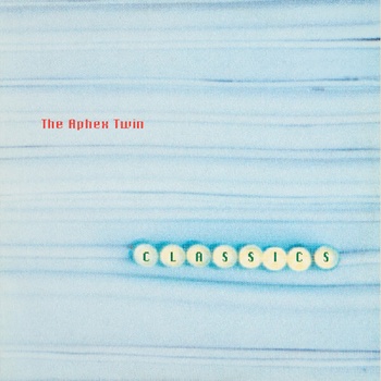 Aphex Twin - Classics (CD) (5055274710983)