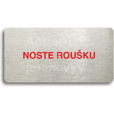 ACCEPT Piktogram NOSTE ROUŠKU - stříbrná tabulka - barevný tisk bez rámečku