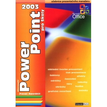 PowerPoint 2003 pro školy Pavel Navrátil