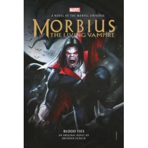 Morbius: The Living Vampire - Blood Ties | Brendan Deneen (ISBN: 9781789095654)