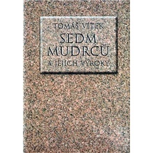 Sedm mudrců a jejich výroky - Tomáš Vítek