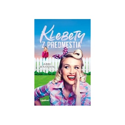 Klebety z predmestia - Abbi Waxman