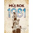 Můj rok 1981