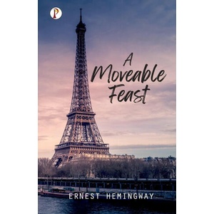 A Moveable Feast | Ernest Hemingway (ISBN: 9789355462572)
