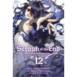 Seraph of the End, Vol. 12 (ISBN: 9781421594392)