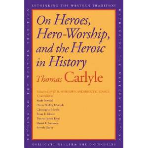 On Heroes, Hero-Worship, and the Heroic in History | Thomas Carlyle (ISBN: 9780300148602)