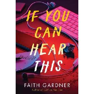 IF YOU CAN HEAR THIS | GARDNER FAITH (ISBN: 9780063347106)