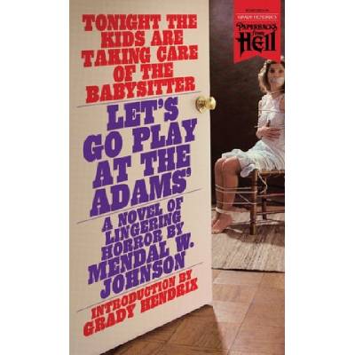 Let's Go Play at the Adams' (Paperbacks from Hell) | MENDAL W. JOHNSON