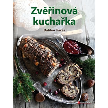 Zvěřinová kuchařka - Dalibor Pačes