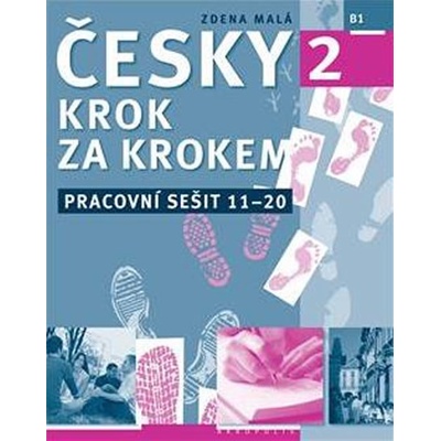 Česky krok za krokem 2 Pracovní sešit 11–20 Zdena Malá