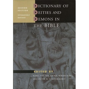 Dictionary of Deities and Demons in the Bible: Second Extensively Revised Edition | Pieter W. Van Der Horst, Karel Van Der Toorn, Bob Becking (ISBN: 9789004111196)
