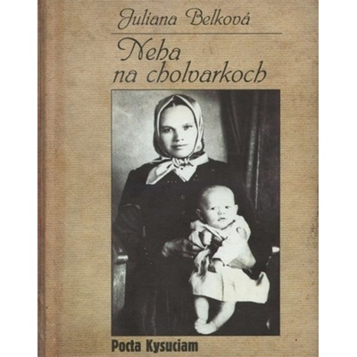 Neha na cholvarkoch - Juliana Belková