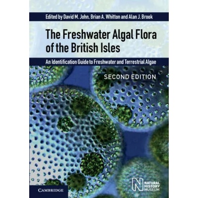 Freshwater Algal Flora of the British Isles | David M. John, Brian A. Whitton, Alan J. Brook