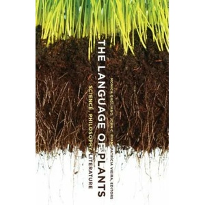 Language of Plants | Monica Gagliano, John C. Ryan, Patricia Vieira (ISBN: 9781517901851)