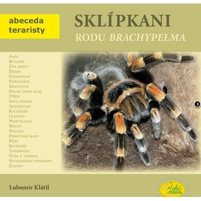 Sklípkani rodu Brachypelma - Lubomír Klátil