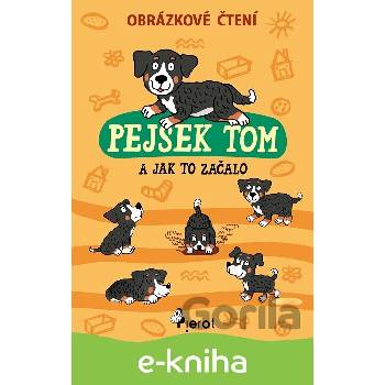 Pejsek Tom a jak to začalo - Petr Šulc