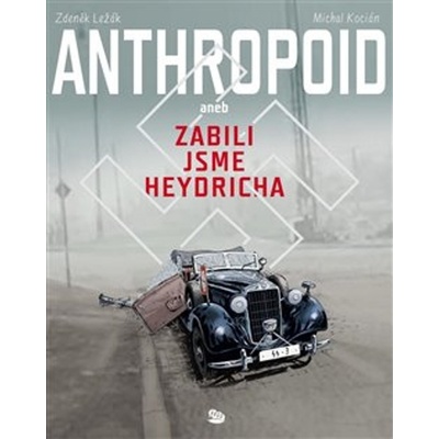 Argo Anthropoid aneb zabili jsme Heydricha