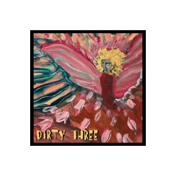DIRTY THREE - Love Changes Everything LP