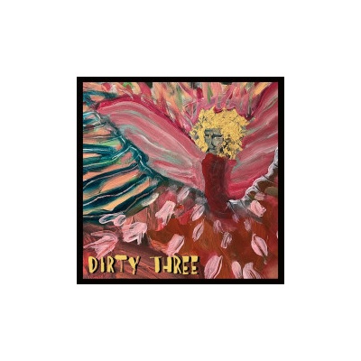DIRTY THREE - Love Changes Everything LP