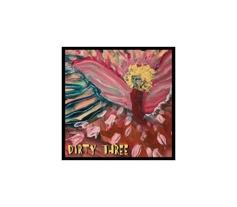 DIRTY THREE - Love Changes Everything LP