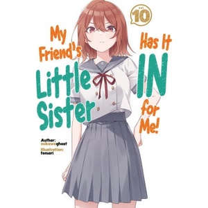 MY FRIENDS LITTLE SISTER HAS IT V10 LN | V10 (ISBN: 9781718326897)