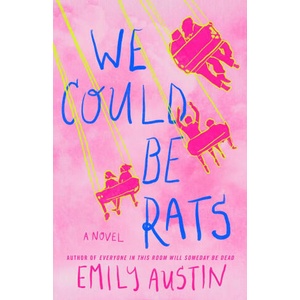 We Could Be Rats | AUSTIN EMILY (ISBN: 9781668058145)