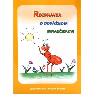 Rozprávka o odvážnom mravčekovi