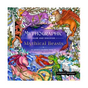 Mythographic Color and Discover: Mythical Beasts: An Artist's Coloring Book of Magical Creatures (ISBN: 9781250335043)