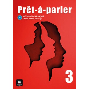 Prêt-à-parler 3 - Cahier d'exercices | BIRAS, PASCAL, BOUTRY, ASTRID, TARARI, ANISSA, PACE, STEPHANIE, RODRIGUEZ TOMP, ARACELI (2024)