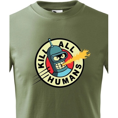 Dětské triko Bender kill all humans Military Canvas Dětské tričko Bezvatriko.cz 2460