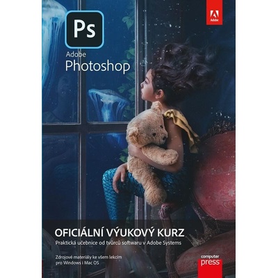 Adobe Photoshop: Oficiální výukový kurz - Computer Press