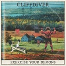 Exercise Your Demons - Cliffdiver LP