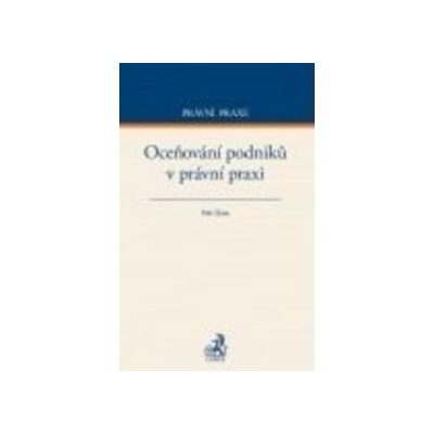 Oceňování podniků v právní praxi - Zima Petr