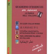 Quaderno d'esercizi per imparare le parole dell'italiano