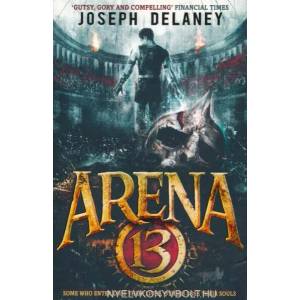 Arena 13 | Joseph Delaney (2016)