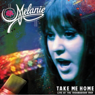 Melanie: Take Me Home- Live At The Troubadour 1969 LP