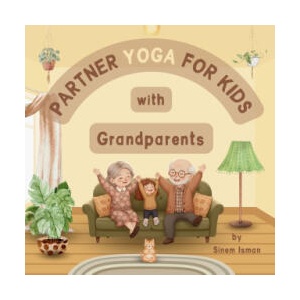 Partner Yoga for Kids with Grandparents | Sinem Isman, Sinem Isman (2025)